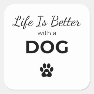Life Is Better With a Dog Sticker