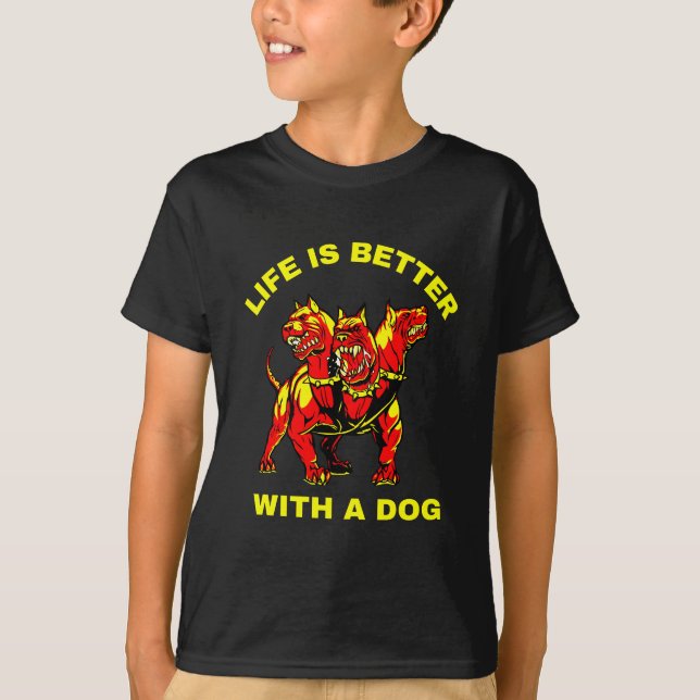 Life is Better with a Dog T-Shirt (Front)