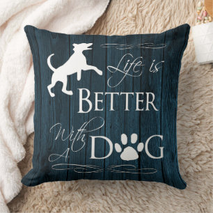 Life is better with a Dog Throw Pillow - Blue