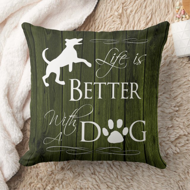 Life is better with a Dog Throw Pillow - Green (Blanket)