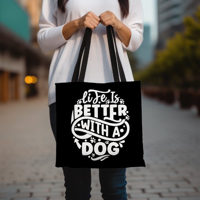 Life Is Better With A Dog Tote Bag, Cute Dog Lover Bag (Creator Uploaded)