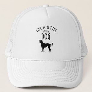 Life Is Better With A Dog Trucker Hat