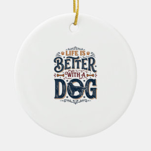 Life Is Better With a Dog Vintage Engraving Design Ceramic Tree Decoration
