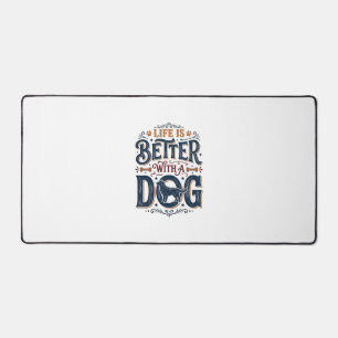 Life Is Better With a Dog Vintage Engraving Design Desk Mat