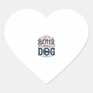 Life Is Better With a Dog Vintage Engraving Design Heart Sticker