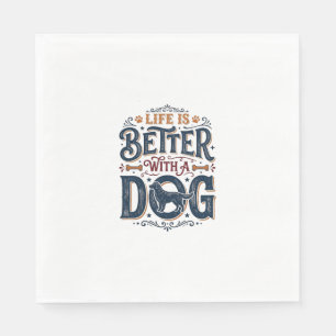 Life Is Better With a Dog Vintage Engraving Design Napkin