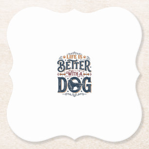 Life Is Better With a Dog Vintage Engraving Design Paper Coaster