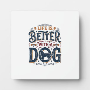 Life Is Better With a Dog Vintage Engraving Design Plaque