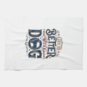 Life Is Better With a Dog Vintage Engraving Design Tea Towel