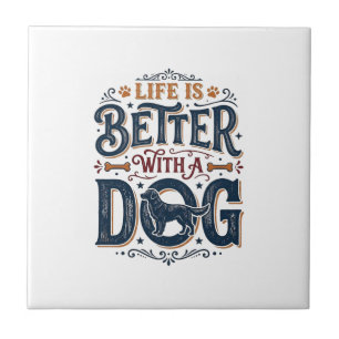 Life Is Better With a Dog Vintage Engraving Design Tile