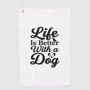 Life Is Better With a Dog Vintage Pet Lover Shirt_ Golf Towel