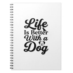 Life Is Better With a Dog Vintage Pet Lover Shirt_ Notebook
