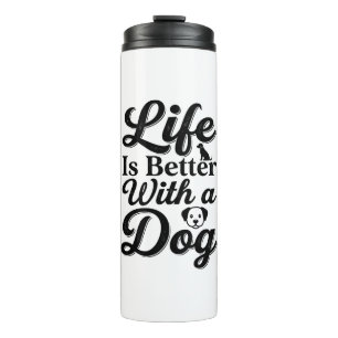 Life Is Better With a Dog Vintage Pet Lover Shirt_ Thermal Tumbler