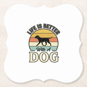 Life Is Better With A Dog Vintage Shirt Design_1 Paper Coaster