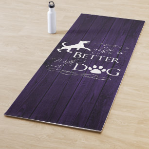 Life is better with a Dog Yoga Mat - Purple