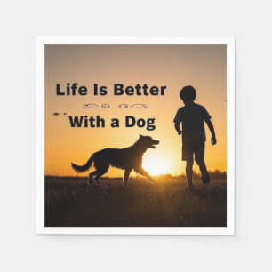 Life Is Better With a Dog, young boy, sunset  Napkin