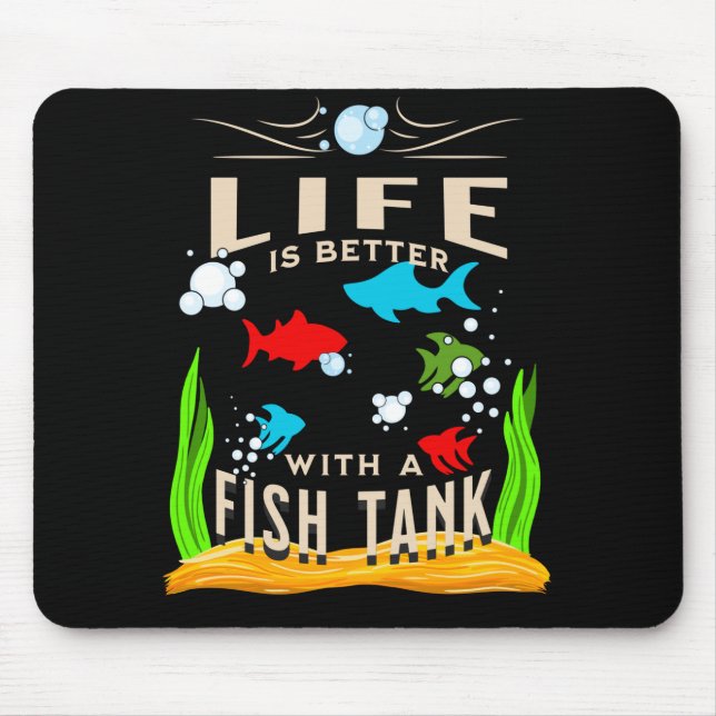 Life is Better With a Fish Tank, Colourful Fish Mouse Mat (Front)