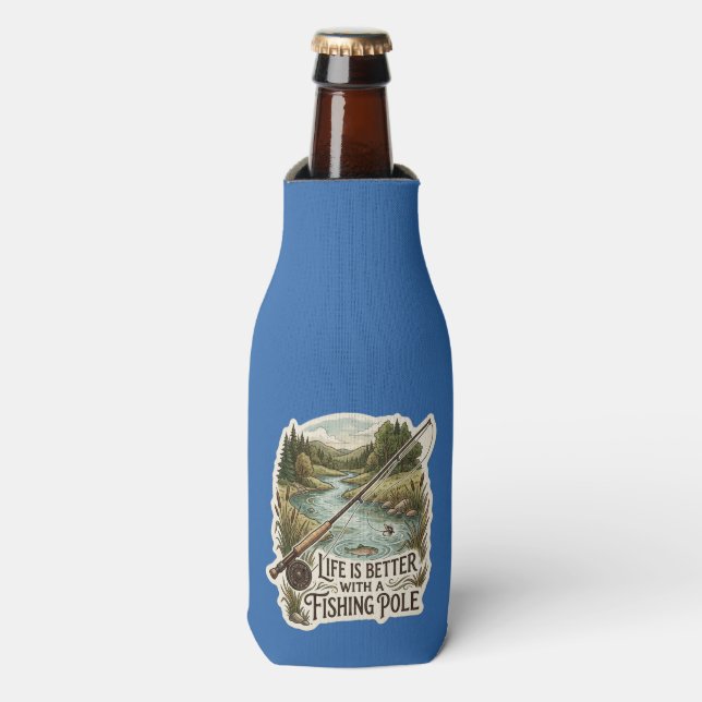 LIFE IS BETTER WITH A FISHING POLE BOTTLE COOLER (Bottle Front)