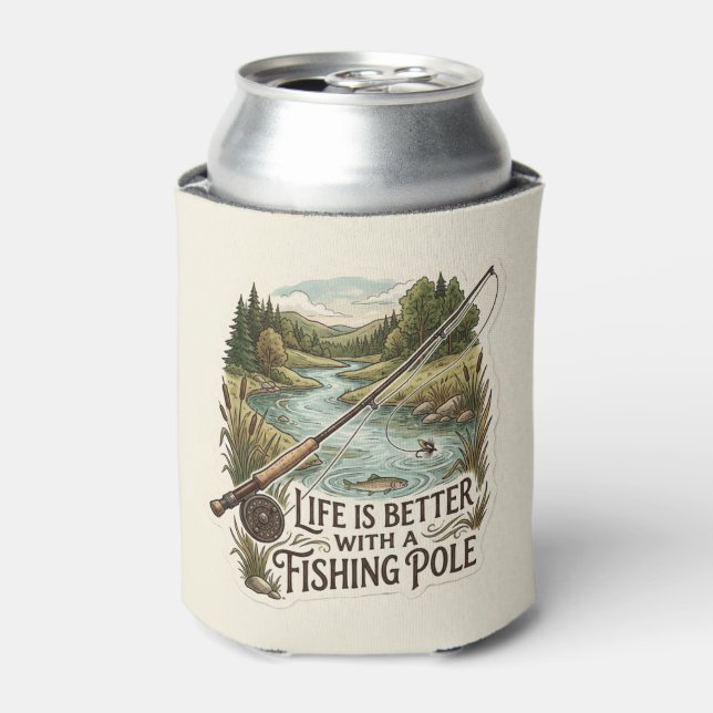 LIFE IS BETTER WITH A FISHING POLE CAN COOLER (Can Front)