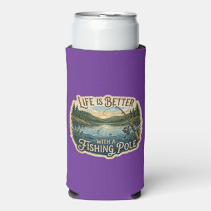 Life Is Better With A Fishing Pole Seltzer Can Cooler