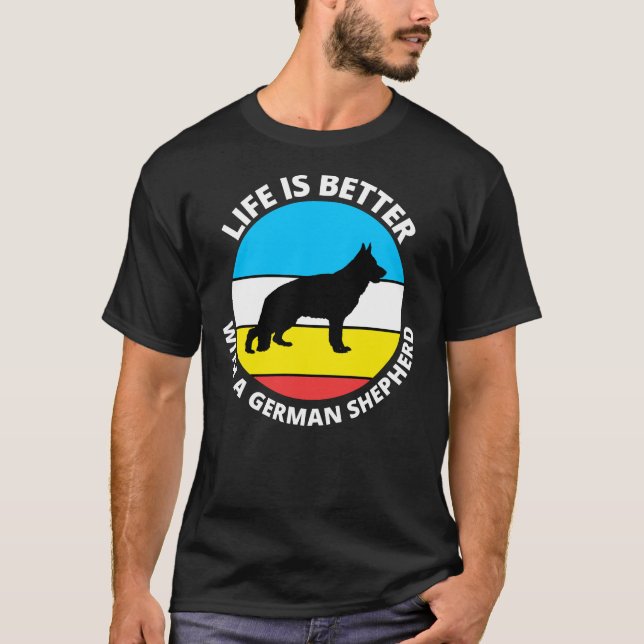 Life Is Better With A German Shepherd    124 T-Shirt (Front)