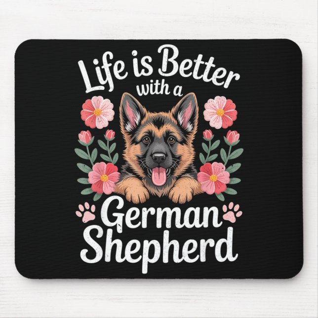 Life Is Better With A German Shepherd Dog Lover  Mouse Mat (Front)