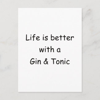 Life Is Better With A Gin & Tonic Postcard