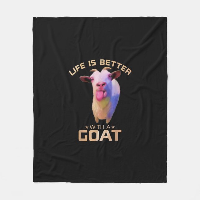 Life Is Better With A Goat Gift Fleece Blanket (Front)