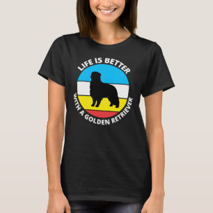 Life Is Better With A Golden Retriever Classic 556 T-Shirt