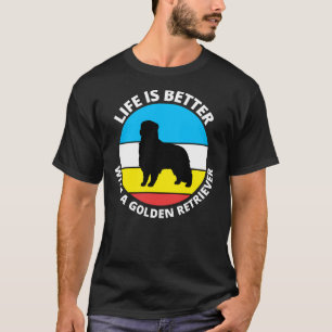 Life Is Better With A Golden Retriever Classic 556 T-Shirt