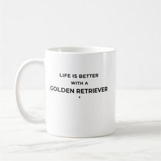 Life Is Better With a Golden Retriever Coffee Mug