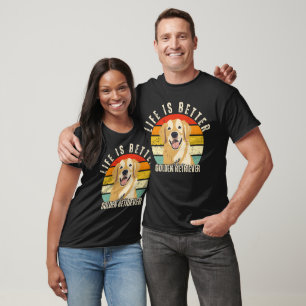 Life Is Better With a Golden Retriever, Dog Lover T-Shirt