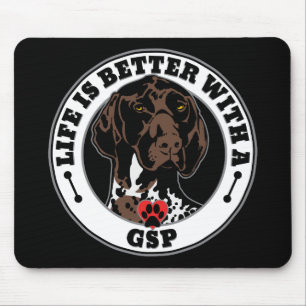 Life Is Better With A GSP Dog Breed Mouse Mat