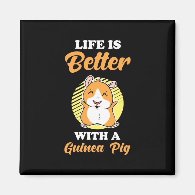Life is Better With A Guinea Pig Magnet (Front)