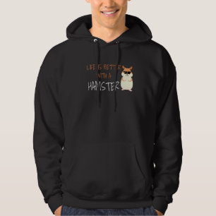 Life Is Better With A Hamster Guinea Pig Hoodie