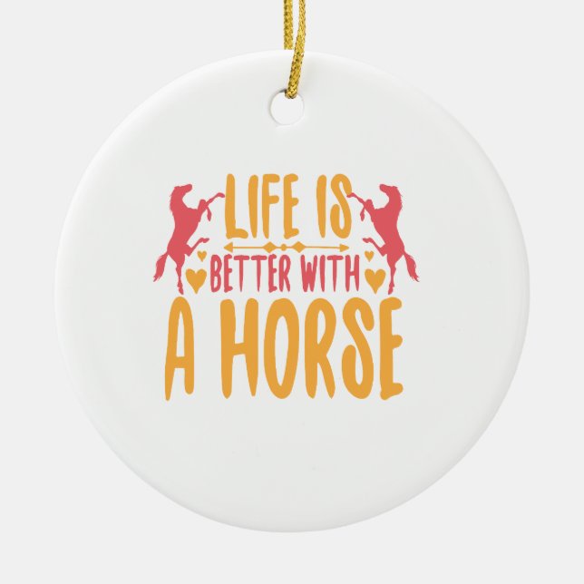 Life Is Better With A Horse Ceramic Tree Decoration (Front)