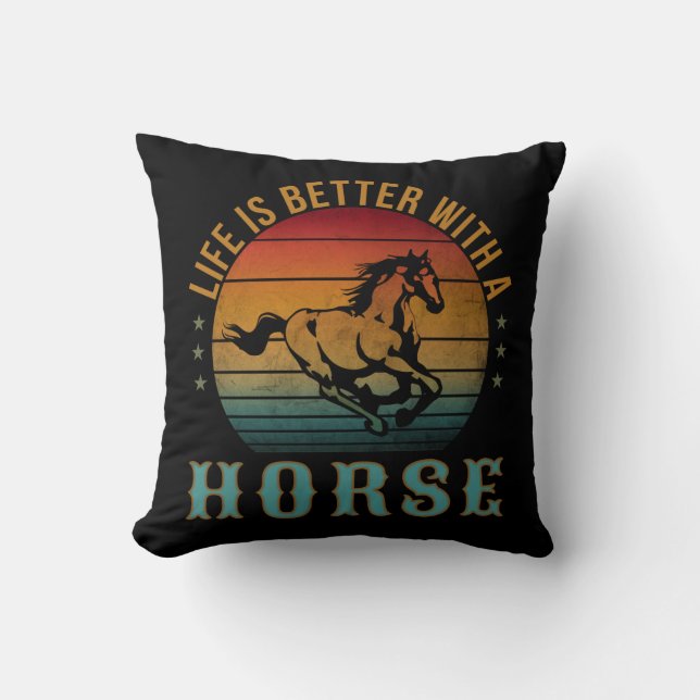 LIFE IS BETTER WITH A HORSE CUSHION (Front)