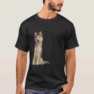 Life Is Better With A Husky Long T-Shirt