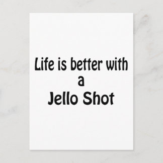 Life Is Better With A Jello Shot Postcard