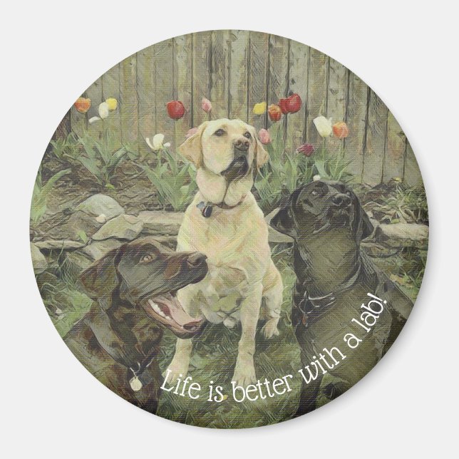 Life is Better With a Lab Magnet (Front)