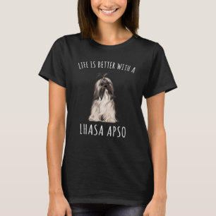 Life Is Better With A Lhasa Apsos Dog Lover T-Shirt