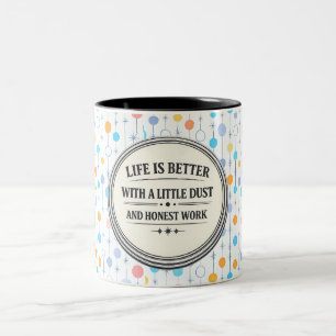 LIFE IS BETTER WITH A LITTLE DUST 🪶 Two-Tone COFFEE MUG