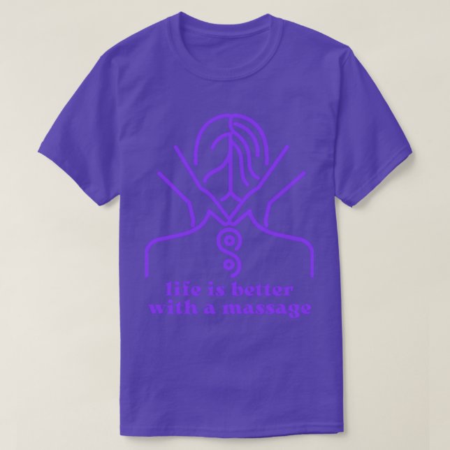 Life Is Better With A Massage 32 T-Shirt (Design Front)