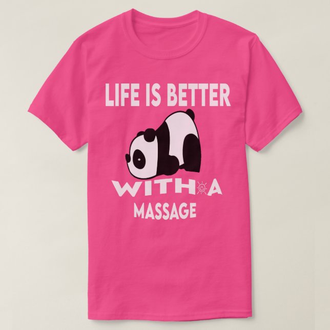 Life Is Better With a Massage Shirts (Design Front)