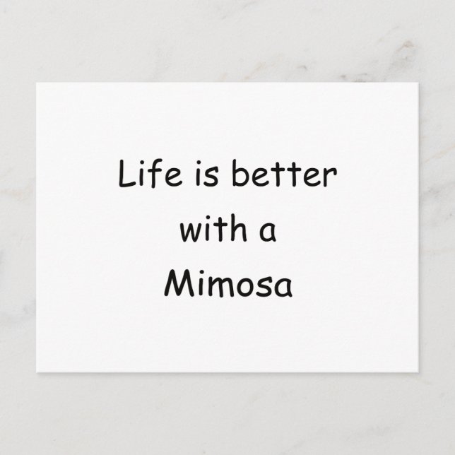 Life Is Better With A Mimosa Postcard (Front)