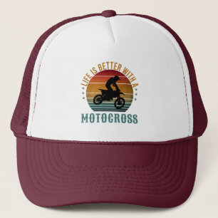 LIFE IS BETTER WITH A MOTOCROSS  TRUCKER HAT