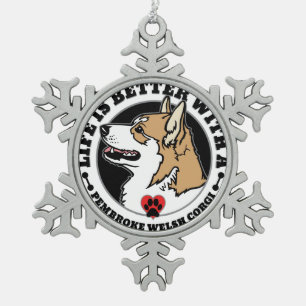 Life Is Better With A Pembroke Welsh Corgi Snowflake Pewter Christmas Ornament