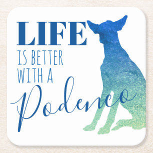 Life is Better with a Podenco Silhouette Square S Paper Coaster
