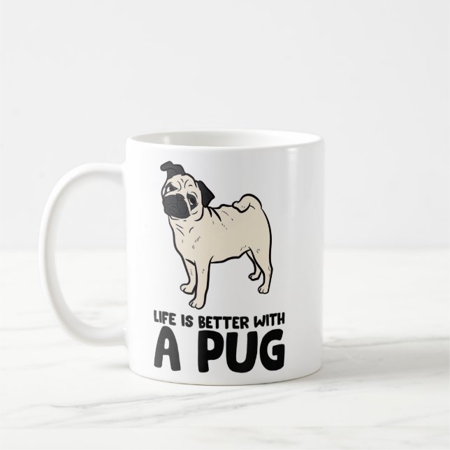 Life Is Better With A Pug   Coffee Mug (Left)