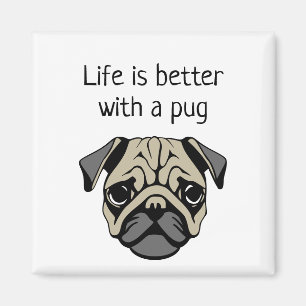 Life is better with a pug magnet